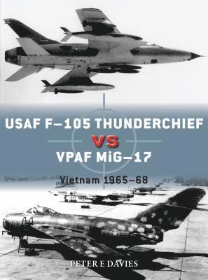 bokomslag USAF F-105 Thunderchief vs VPAF MiG-17