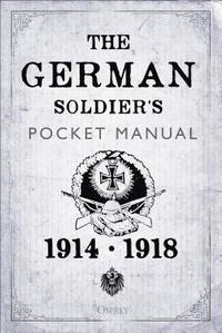 bokomslag The German Soldier's Pocket Manual