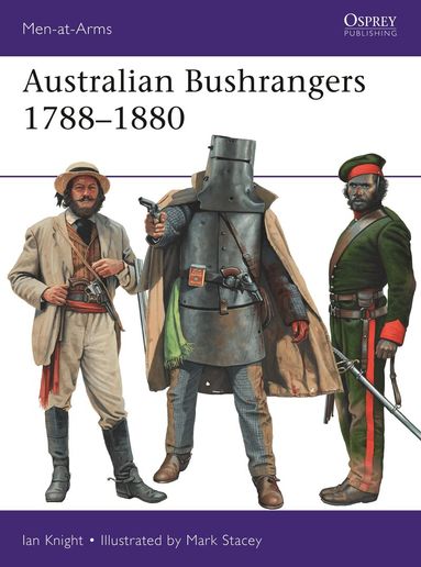 Ian Knight - Australian Bushrangers 1788–1880, Häftad