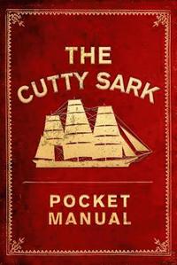 bokomslag The Cutty Sark Pocket Manual