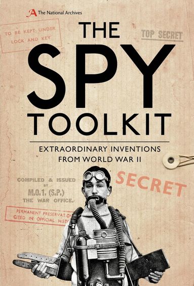The National Archives, Stephen Twigge - Spy Toolkit, Inbunden