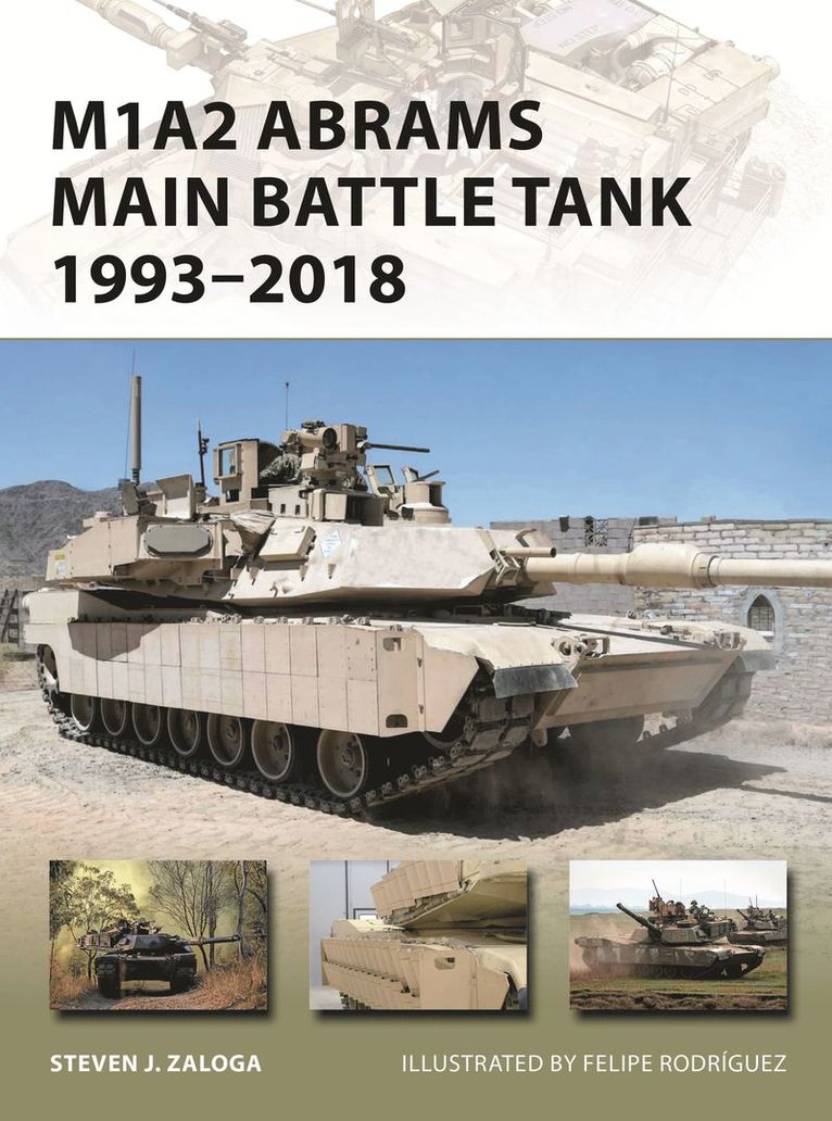 Steven J. Zaloga, Steven J. (Author) Zaloga, Steven J Zaloga - M1A2 Abrams Main Battle Tank 1993–2018, Häftad