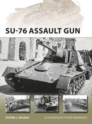 Steven J. Zaloga, Steven J. (Author) Zaloga, Steven J Zaloga - SU-76 Assault Gun, Häftad