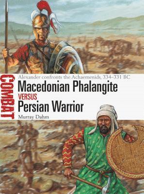 bokomslag Macedonian Phalangite vs Persian Warrior
