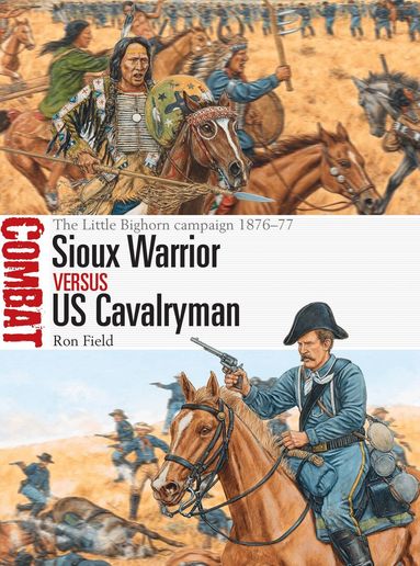 Ron Field - Sioux Warrior vs US Cavalryman, Häftad