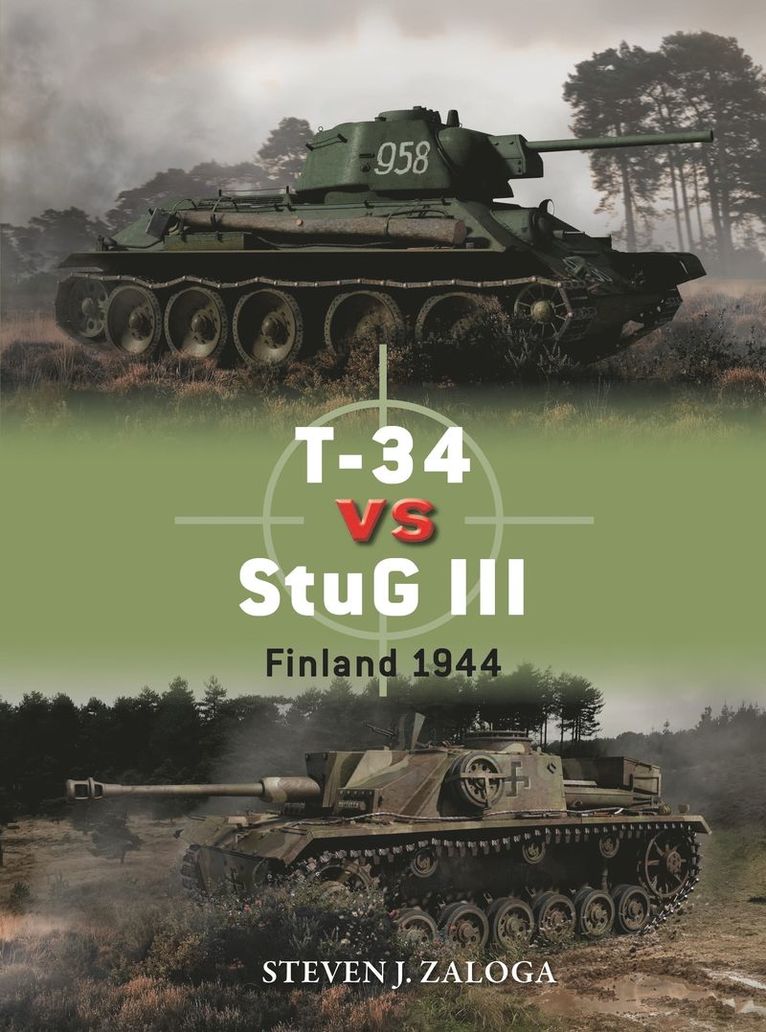 Steven J. Zaloga, Steven J. (Author) Zaloga - T-34 vs StuG III, Häftad