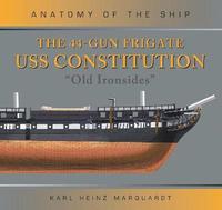 bokomslag The 44-Gun Frigate USS Constitution 'Old Ironsides'