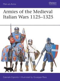 bokomslag Armies of the Medieval Italian Wars 11251325