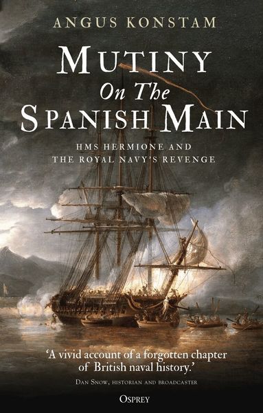 Angus Konstam - Mutiny on the Spanish Main, Inbunden
