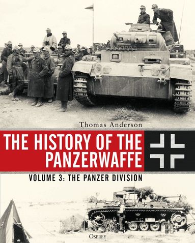 Thomas Anderson - History of the Panzerwaffe, Inbunden