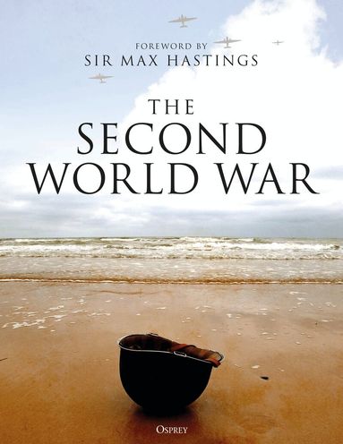 David Horner, Robin Havers, Alastair Finlan, Mark J Grove, Philip D. Grove, Paul Collier, Geoffrey Jukes, Russell Hart, Stephen A. Hart - Second World War, Inbunden