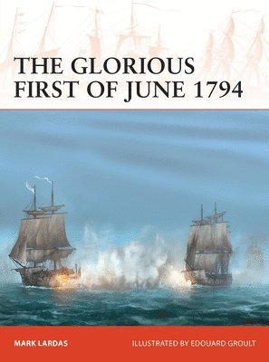 Mark Lardas - Glorious First of June 1794, Häftad