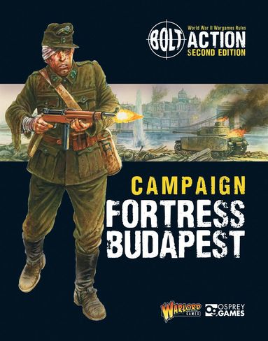 bokomslag Bolt Action: Campaign: Fortress Budapest