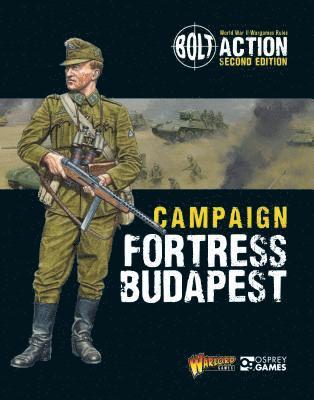 Warlord Games - Bolt Action: Campaign: Fortress Budapest, Häftad
