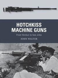 bokomslag Hotchkiss Machine Guns