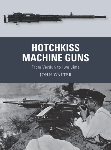 bokomslag Hotchkiss Machine Guns