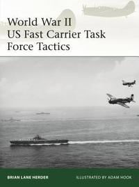 bokomslag World War II US Fast Carrier Task Force Tactics 194345