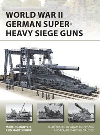 bokomslag World War II German Super-Heavy Siege Guns