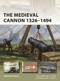 bokomslag The Medieval Cannon 13261494