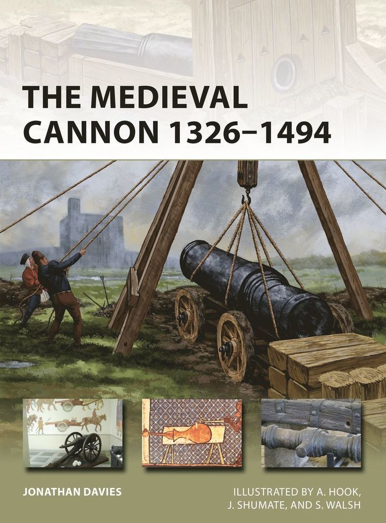 Jonathan Davies - Medieval Cannon 1326–1494, Häftad