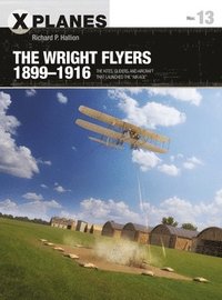 bokomslag The Wright Flyers 18991916