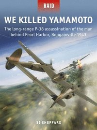 bokomslag We Killed Yamamoto