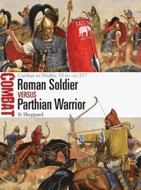 bokomslag Roman Soldier vs Parthian Warrior