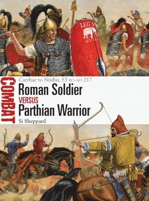 Roman Soldier vs Parthian Warrior 1