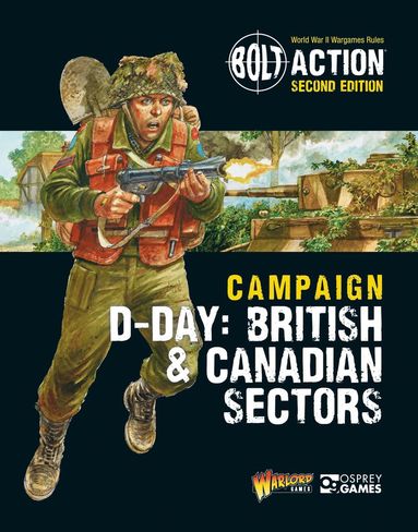 bokomslag Bolt Action: Campaign: D-Day: British & Canadian Sectors