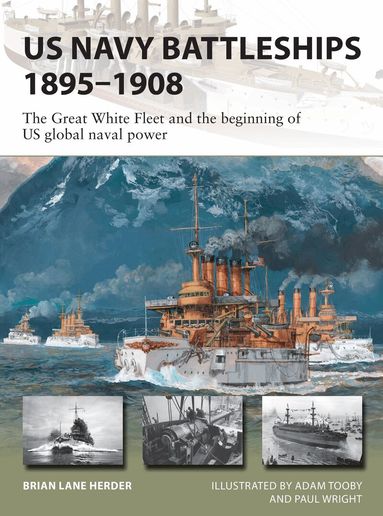 Brian Lane Herder - US Navy Battleships 1895–1908, Häftad