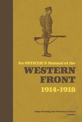 bokomslag An Officer's Manual of the Western Front