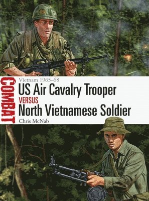 bokomslag US Air Cavalry Trooper vs North Vietnamese Soldier