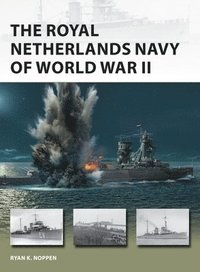 bokomslag The Royal Netherlands Navy of World War II