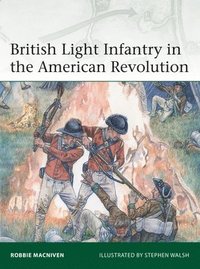 bokomslag British Light Infantry in the American Revolution
