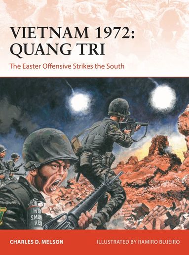 Charles D. Melson - Vietnam 1972: Quang Tri, Häftad
