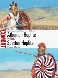 bokomslag Athenian Hoplite vs Spartan Hoplite