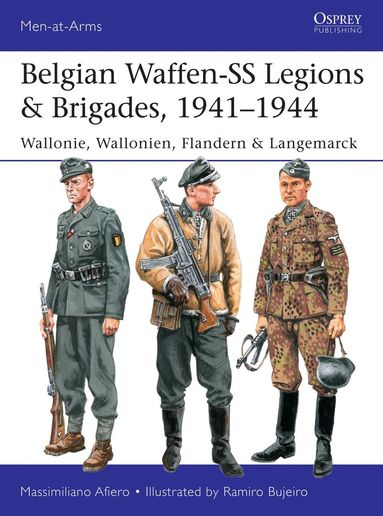 Massimiliano Afiero - Belgian Waffen-SS Legions & Brigades, 1941–1944, Häftad
