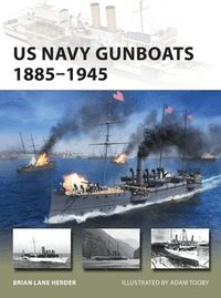 bokomslag US Navy Gunboats 18851945
