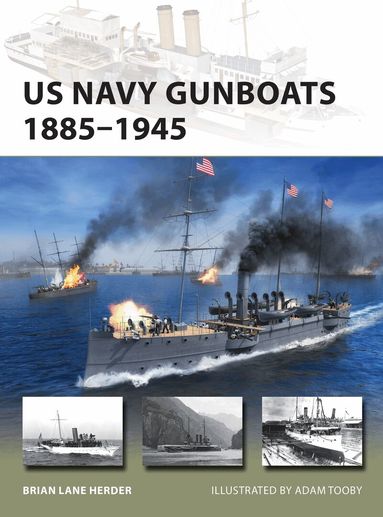 Brian Lane Herder - US Navy Gunboats 1885–1945, Häftad