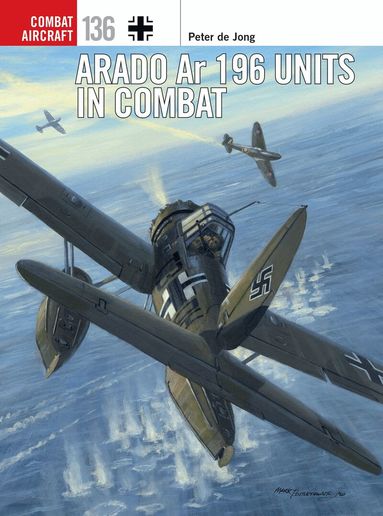Peter de Jong - Arado Ar 196 Units in Combat, Häftad