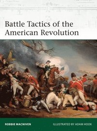 bokomslag Battle Tactics of the American Revolution