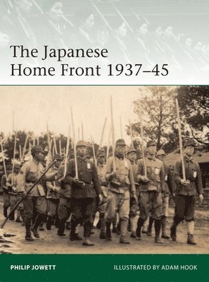 Philip Jowett, Philip (Author) Jowett - Japanese Home Front 1937–45, Häftad