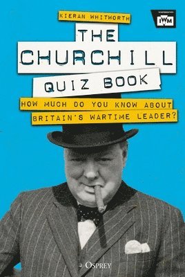 Kieran Whitworth - Churchill Quiz Book, Inbunden