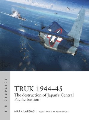 Mark Lardas - Truk 1944–45, Häftad