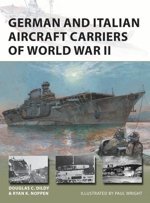 bokomslag German and Italian Aircraft Carriers of World War II