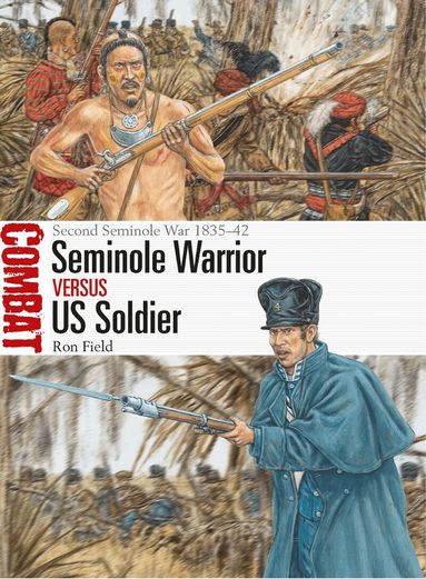 Ron Field - Seminole Warrior vs US Soldier, Häftad