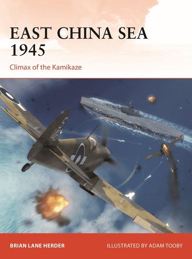Brian Lane Herder - East China Sea 1945, Häftad