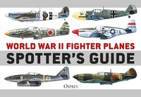 bokomslag World War II Fighter Planes Spotter's Guide