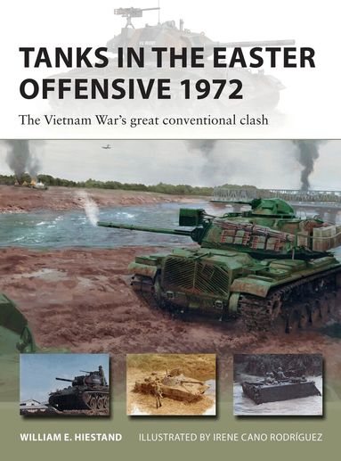 William E. Hiestand - Tanks in the Easter Offensive 1972, Häftad