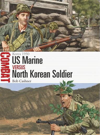 Bob Cashner - US Marine vs North Korean Soldier, Häftad